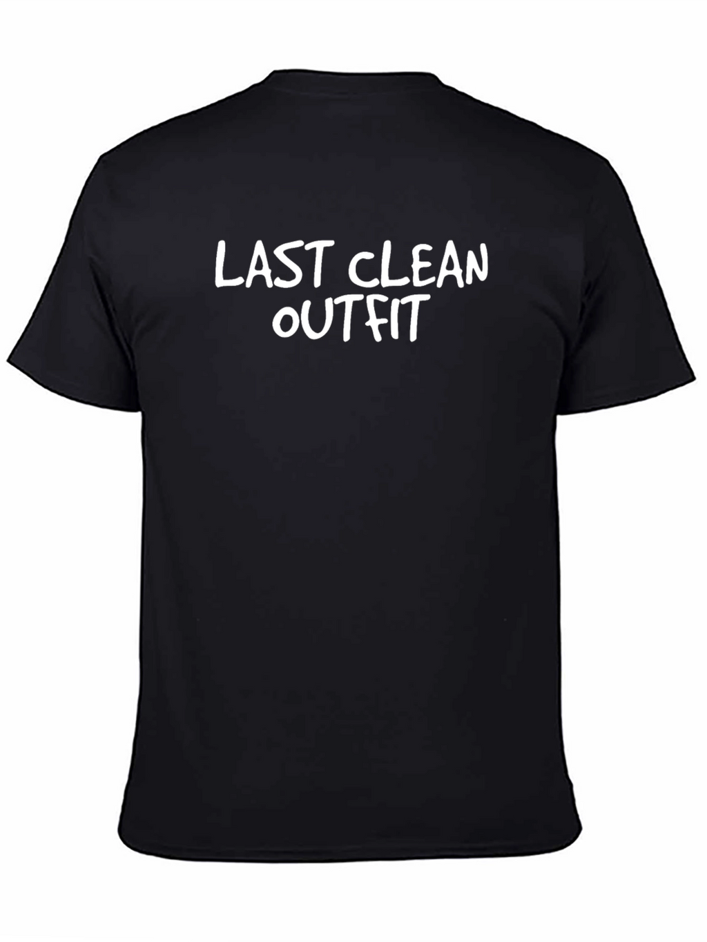 Funny Last Clean Outfit T-Shirt