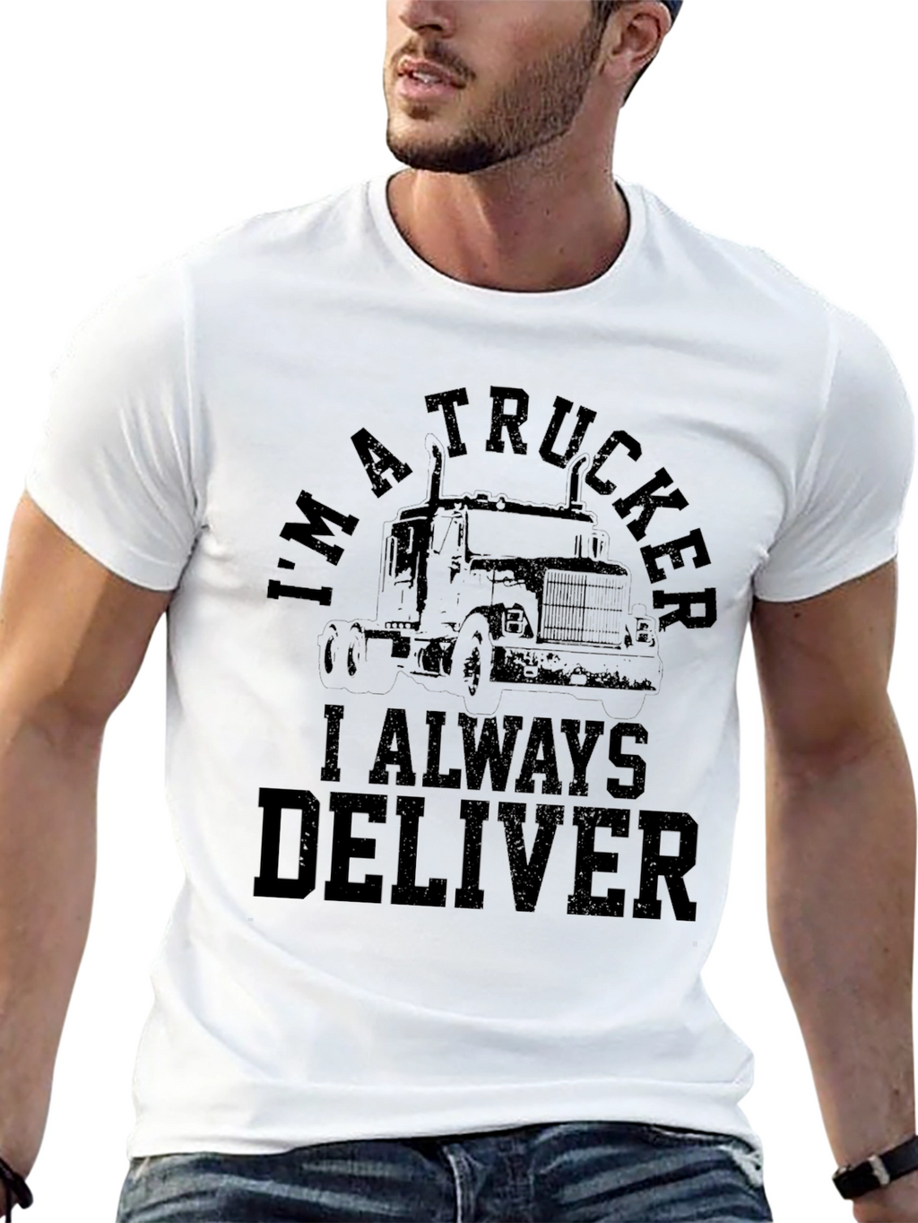 Im A Trucker T-Shirt - Always Deliver