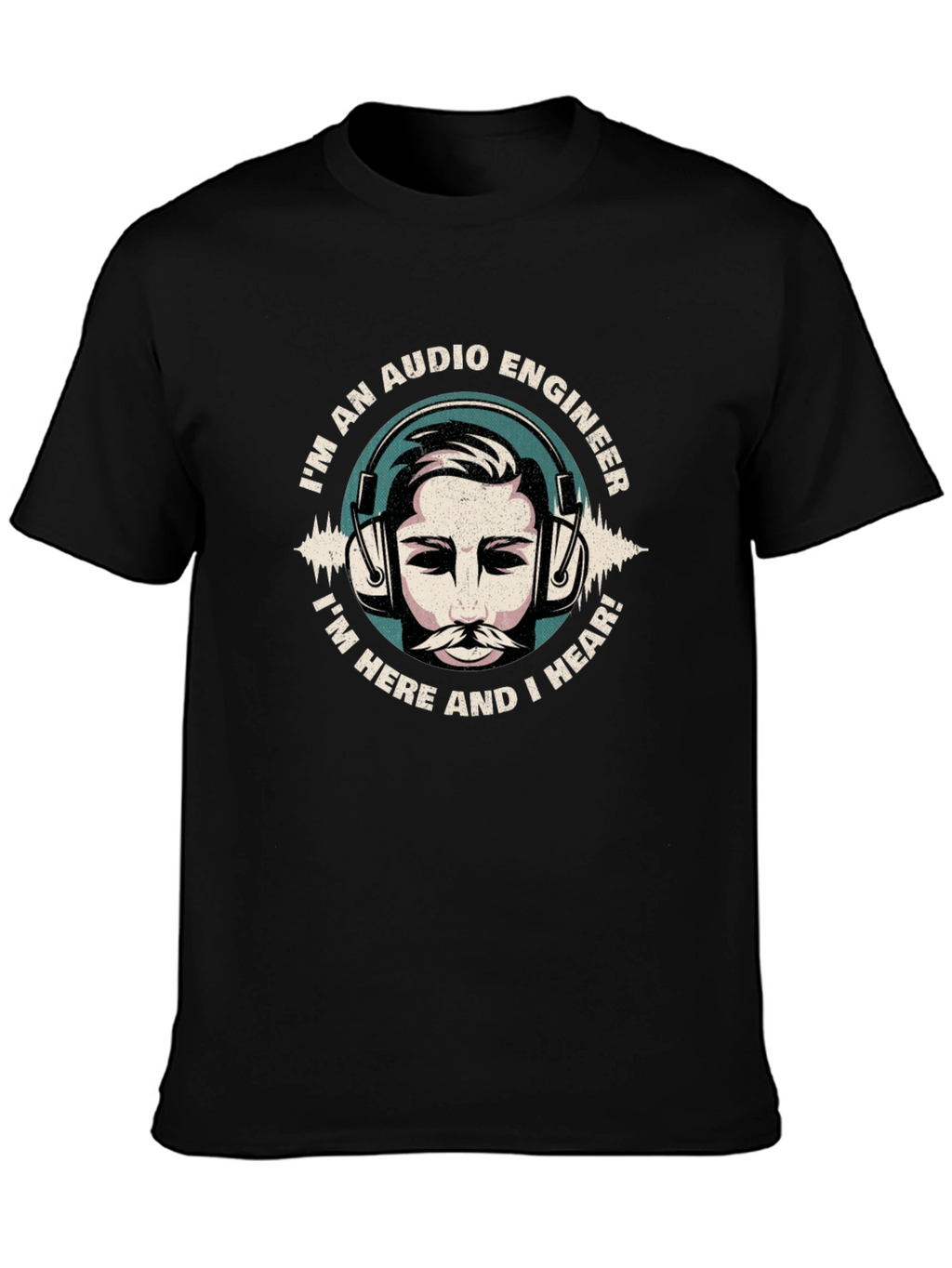 Audio Engineer T-Shirt - Hear and Present