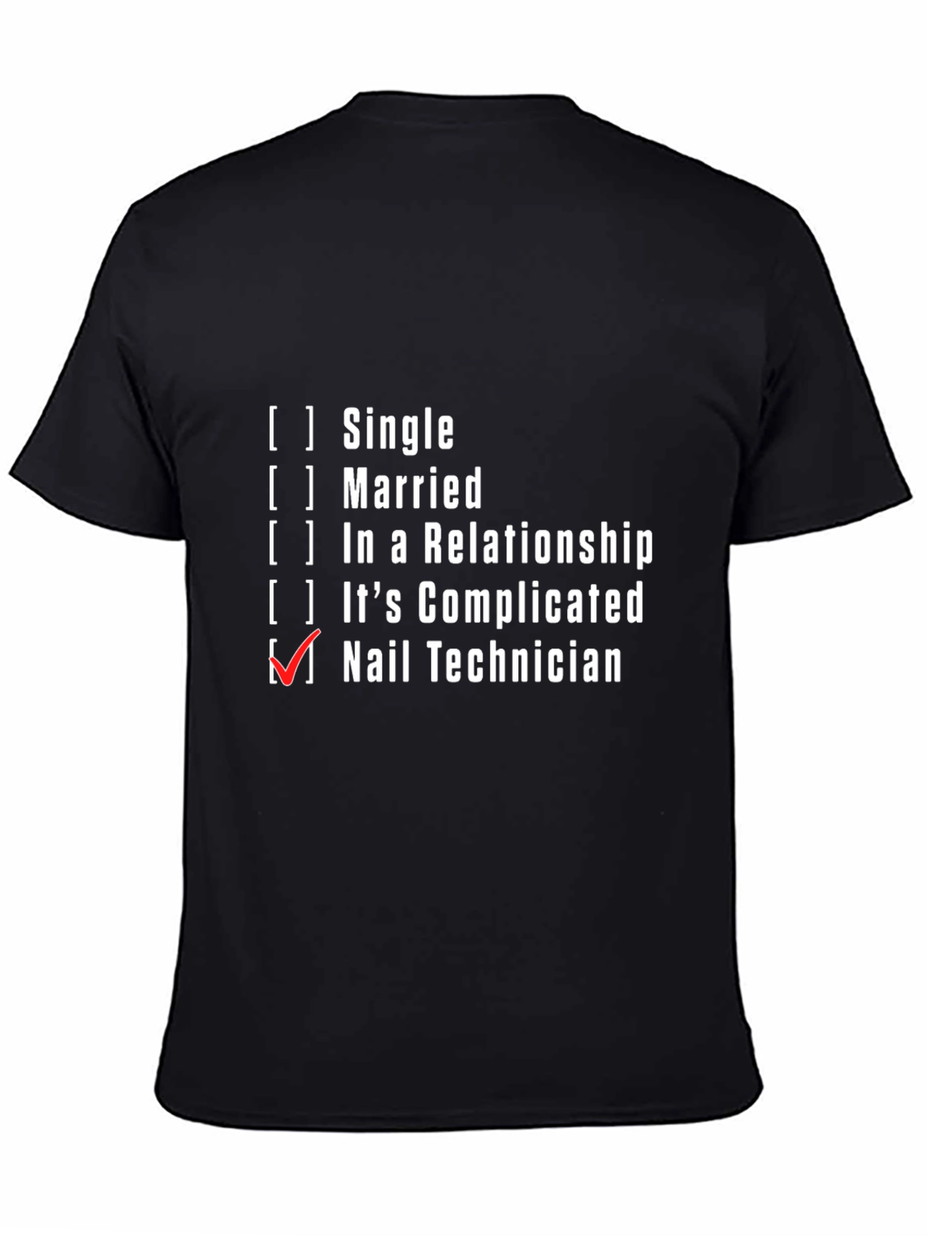 Nail Technician T-Shirt - Relationship Status Novelty Tee
