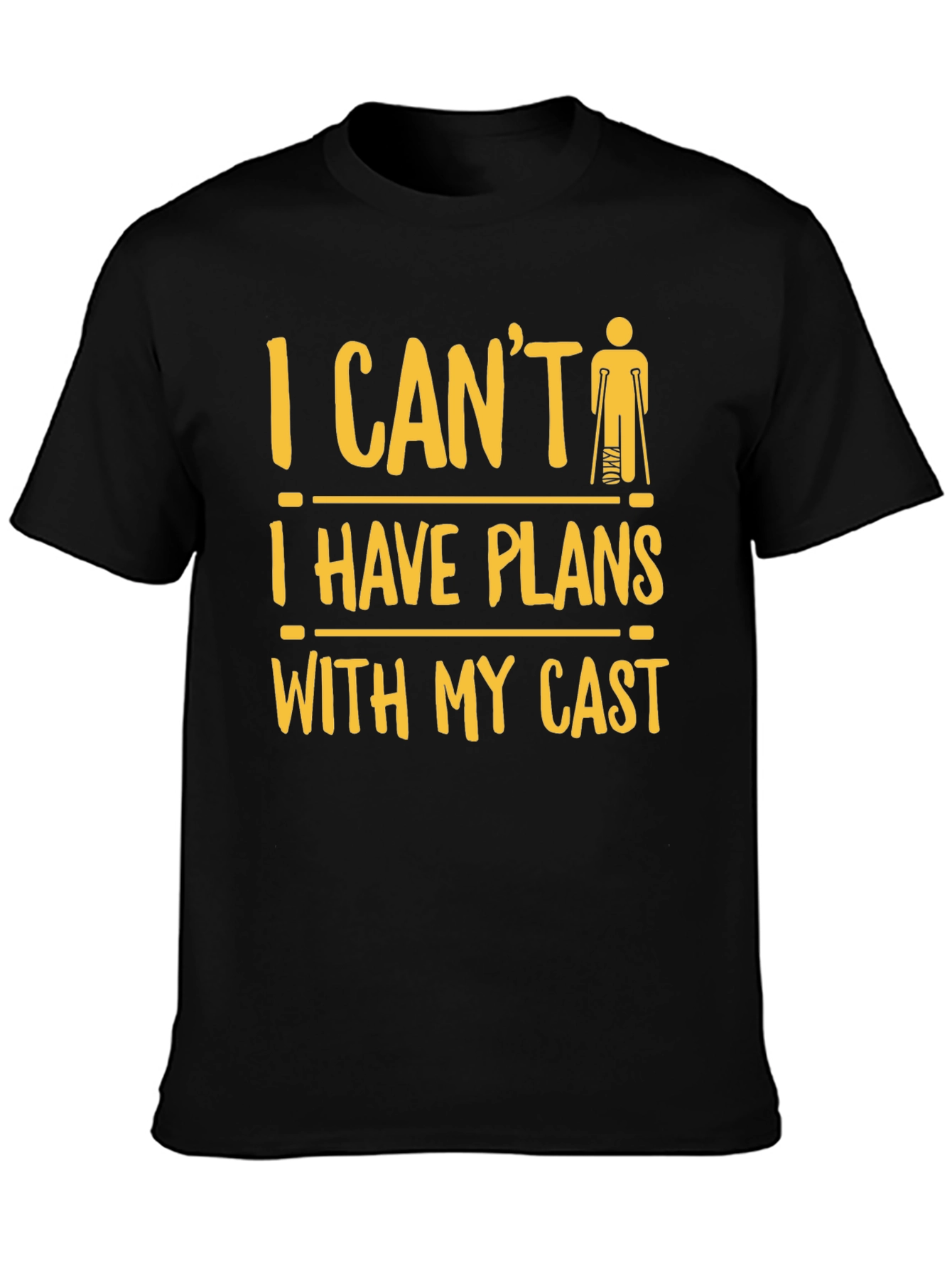 Funny Injury T-Shirt: I Cant Plans with My Cast