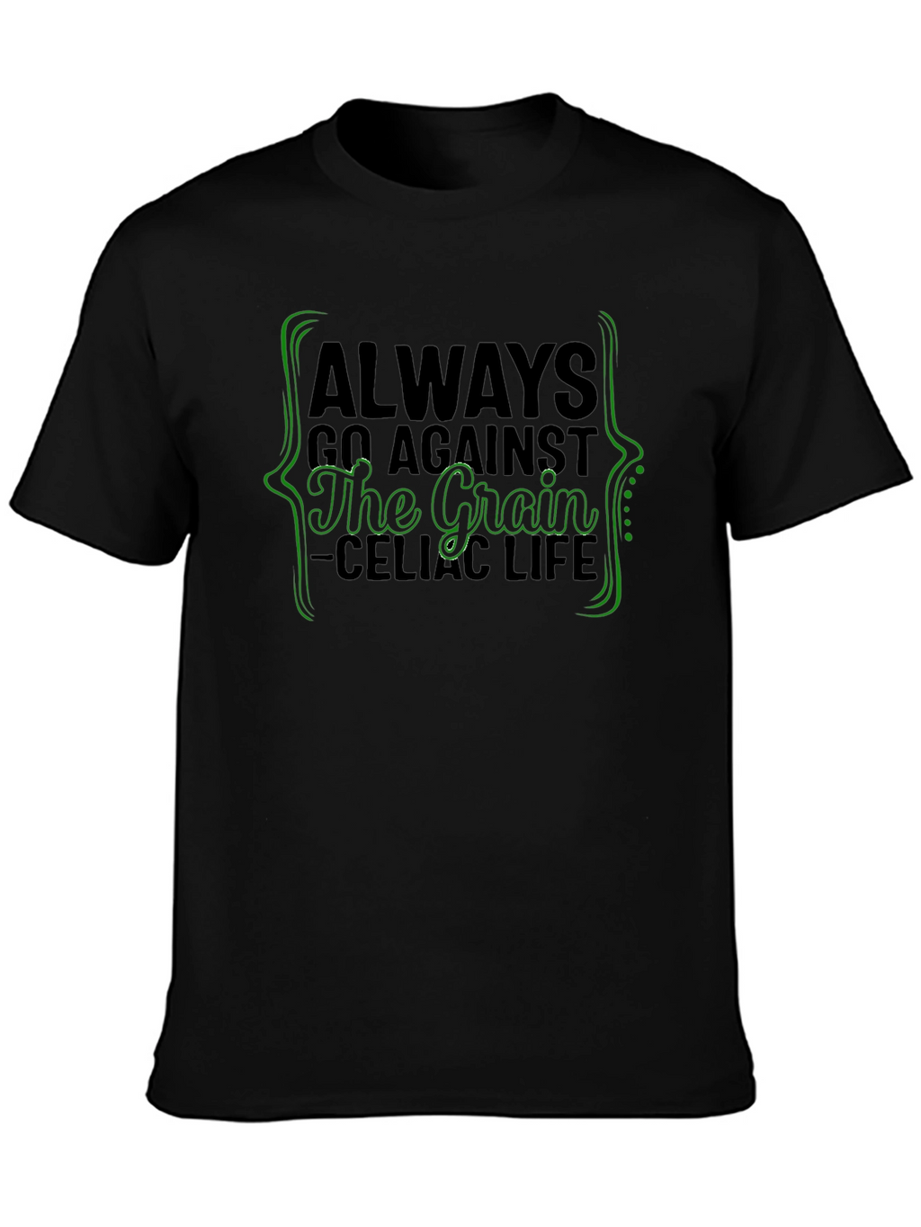 Always Against the Grain Black T-Shirt