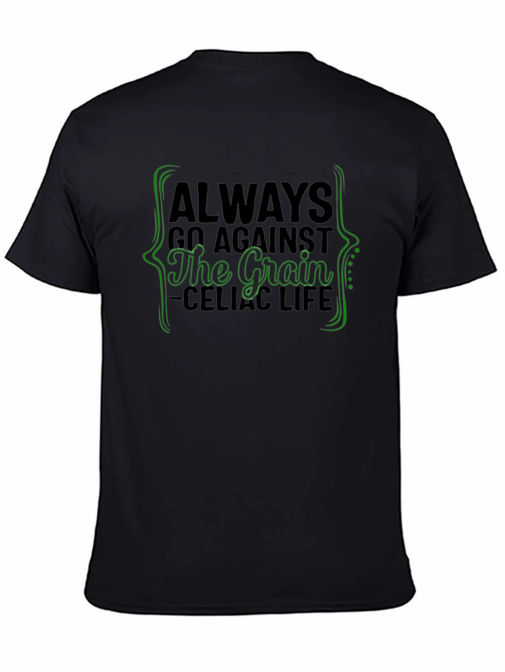 Always Against the Grain Black T-Shirt