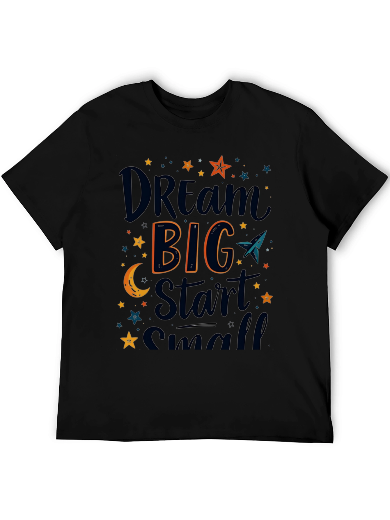 Dream Big Start Small Graphic T-Shirt