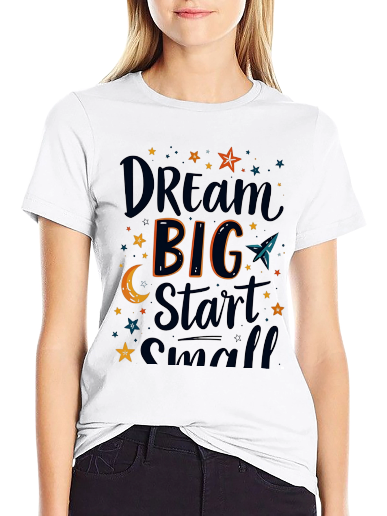 Dream Big Start Small Graphic T-Shirt
