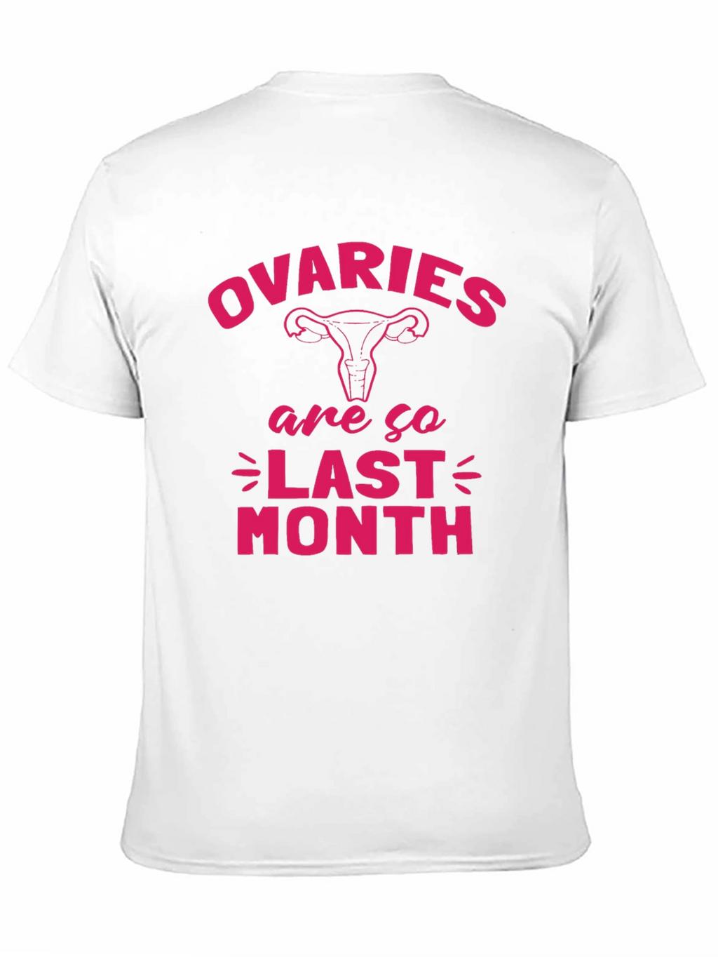 Ovaries Are So Last Month Black T-Shirt