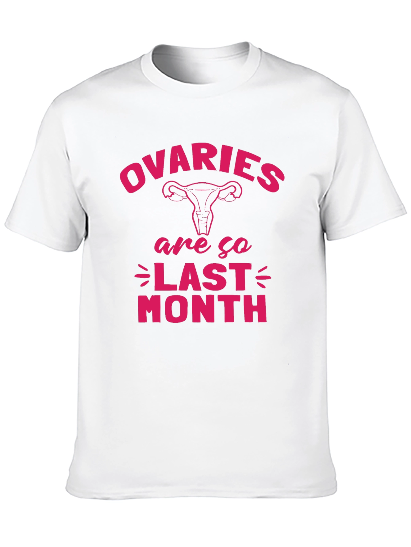 Ovaries Are So Last Month Black T-Shirt