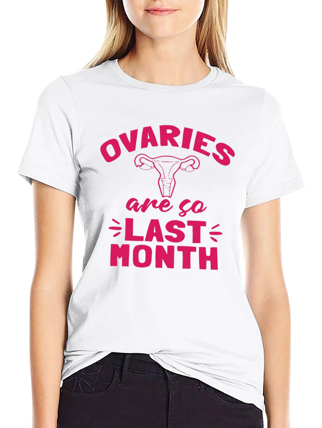 Ovaries Are So Last Month Black T-Shirt