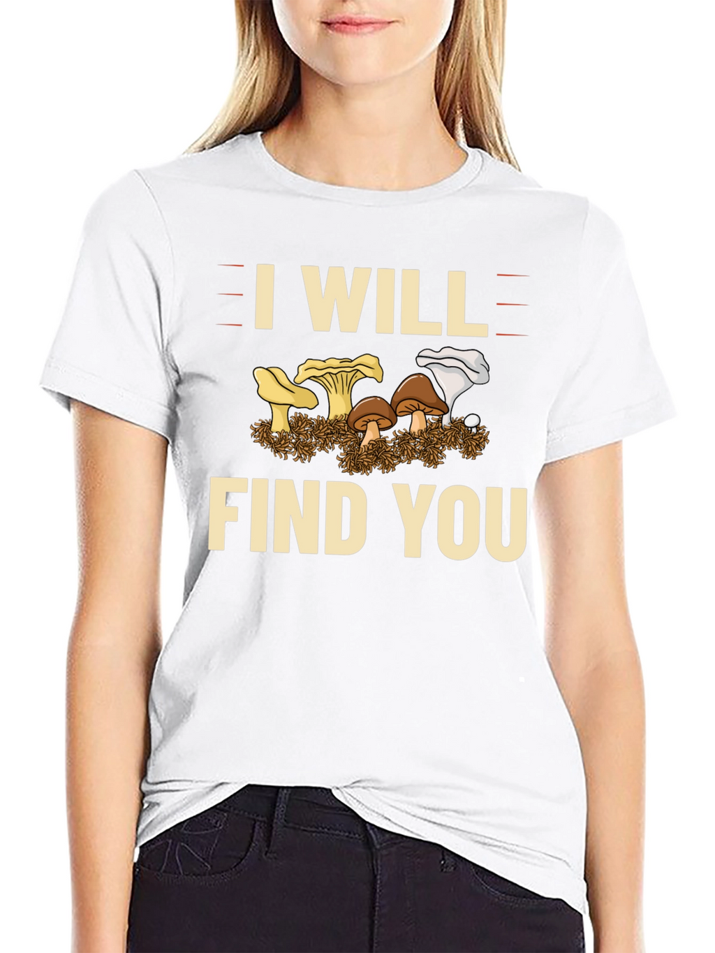 I Will Find You Mushroom T-Shirt