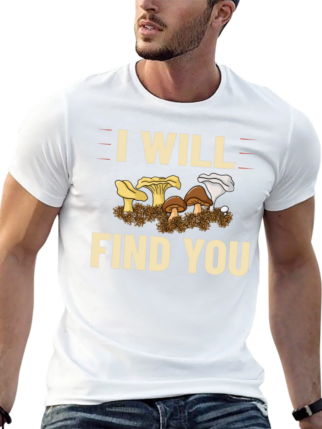 I Will Find You Mushroom T-Shirt