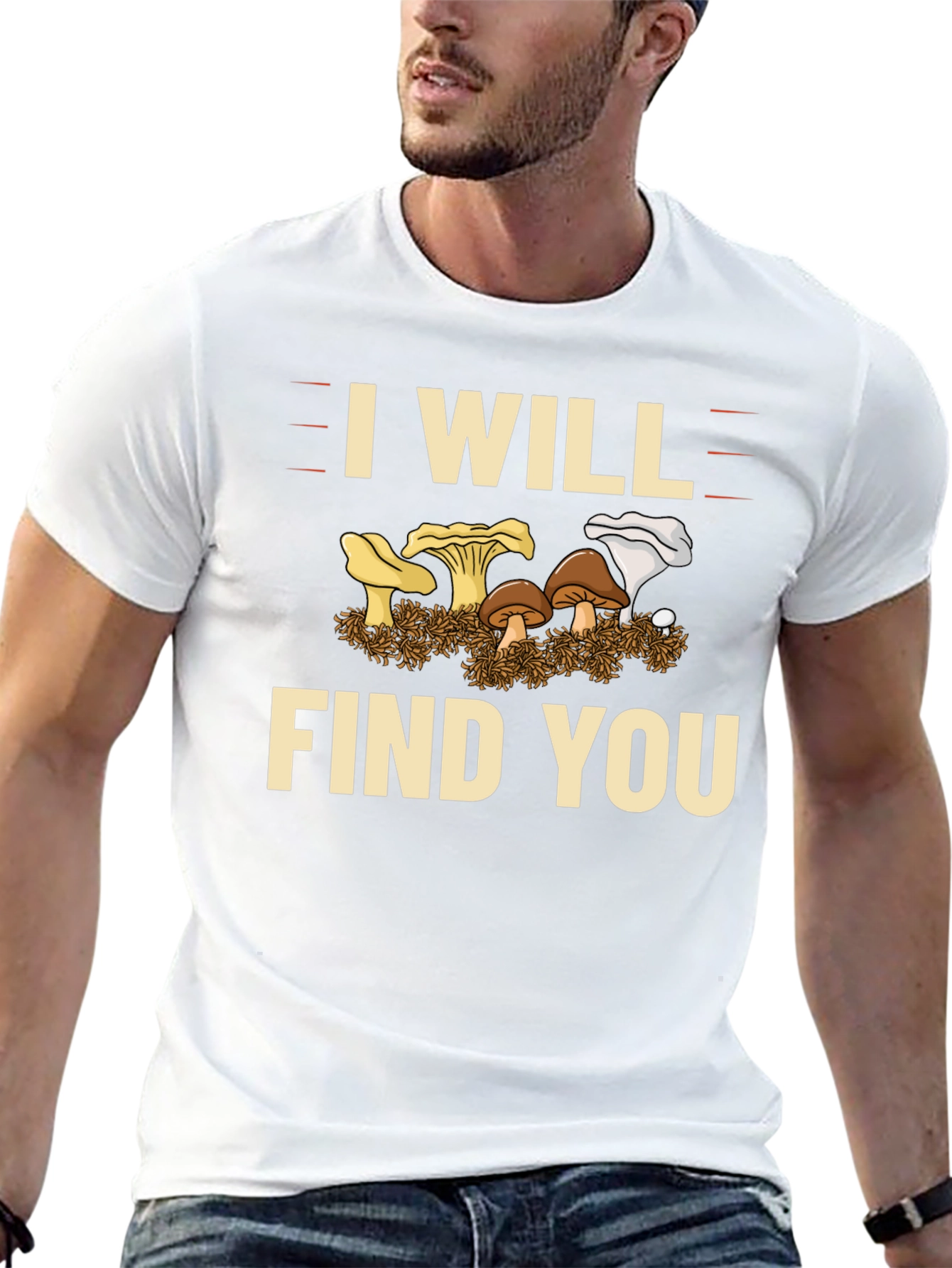 I Will Find You Mushroom T-Shirt