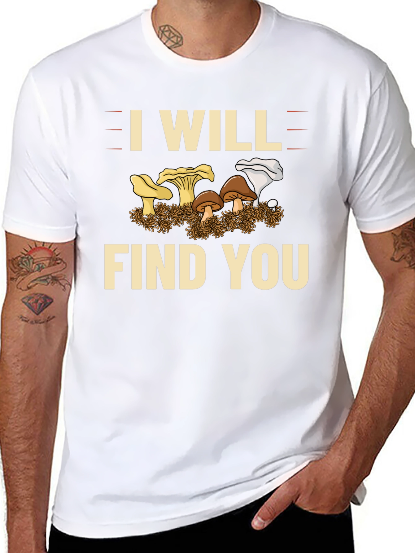 I Will Find You Mushroom T-Shirt