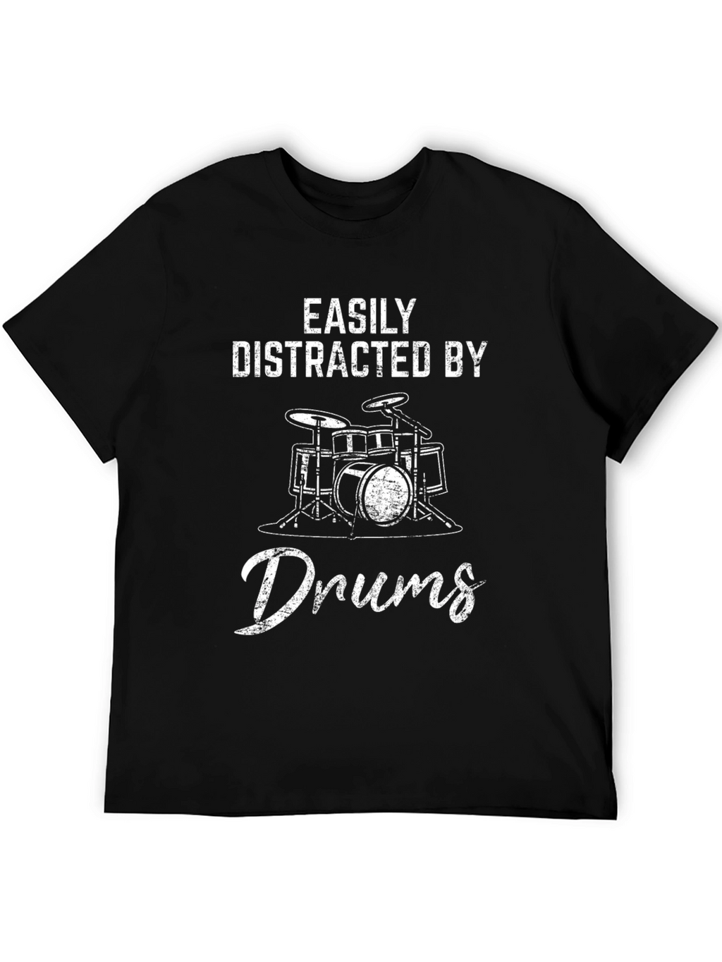Easily Distracted by Drums T-Shirt