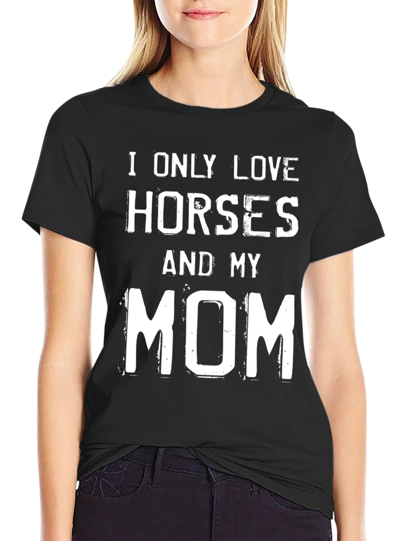 I Only Love Horses & My Mom Black Graphic Tee