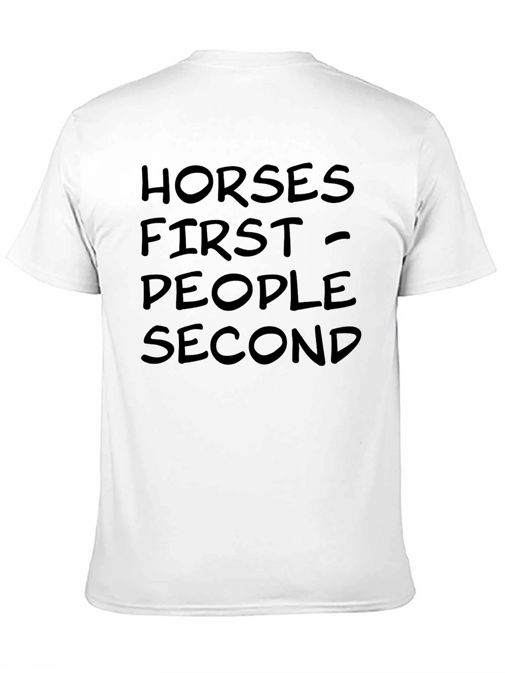 Horses First People Second T-Shirt