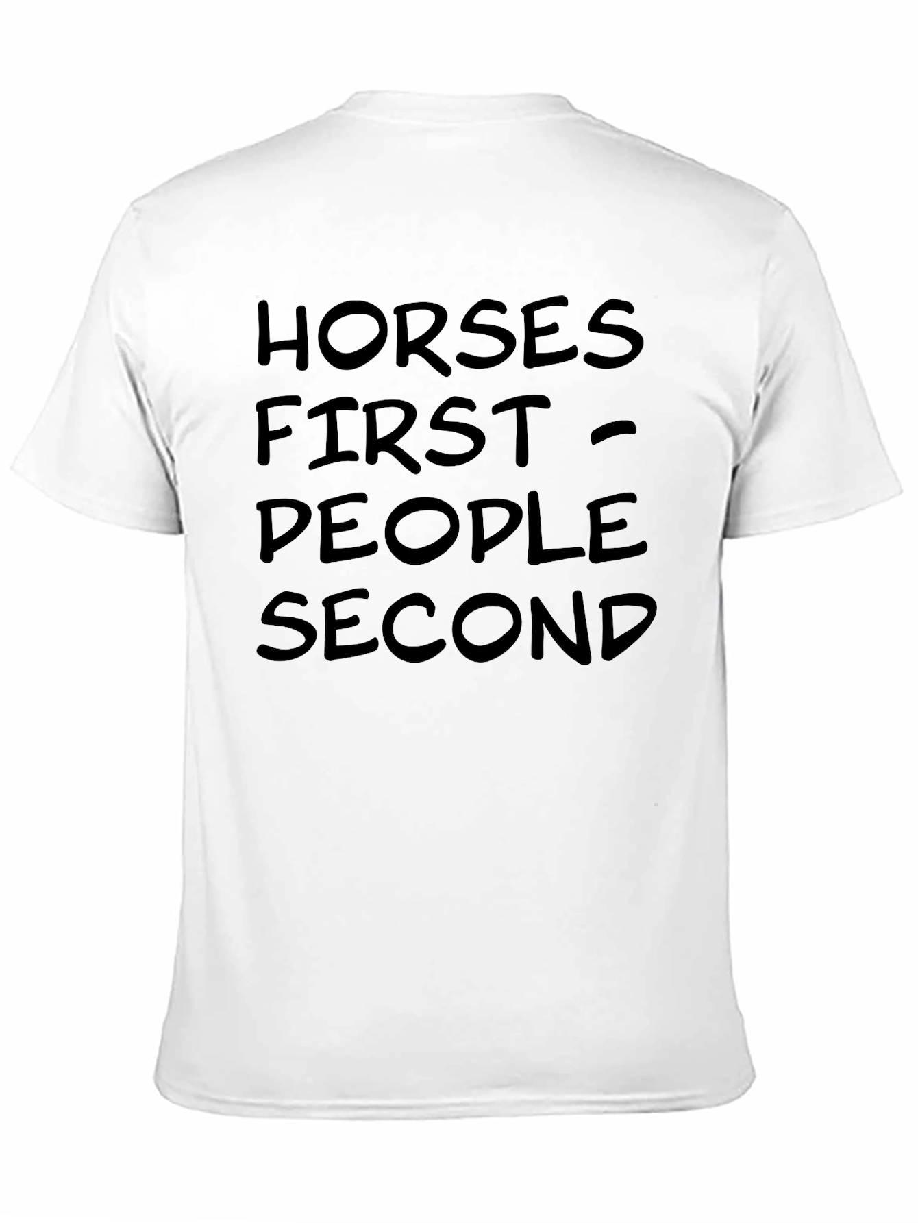 Horses First People Second T-Shirt