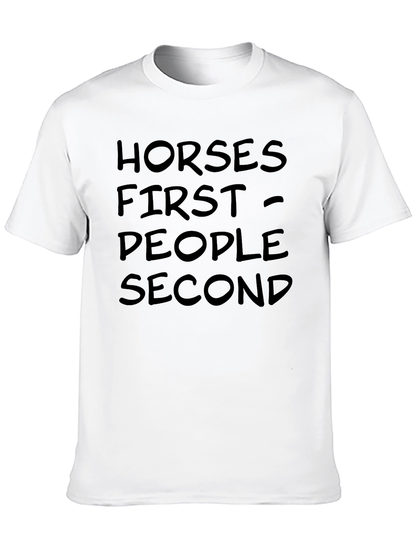 Horses First People Second T-Shirt