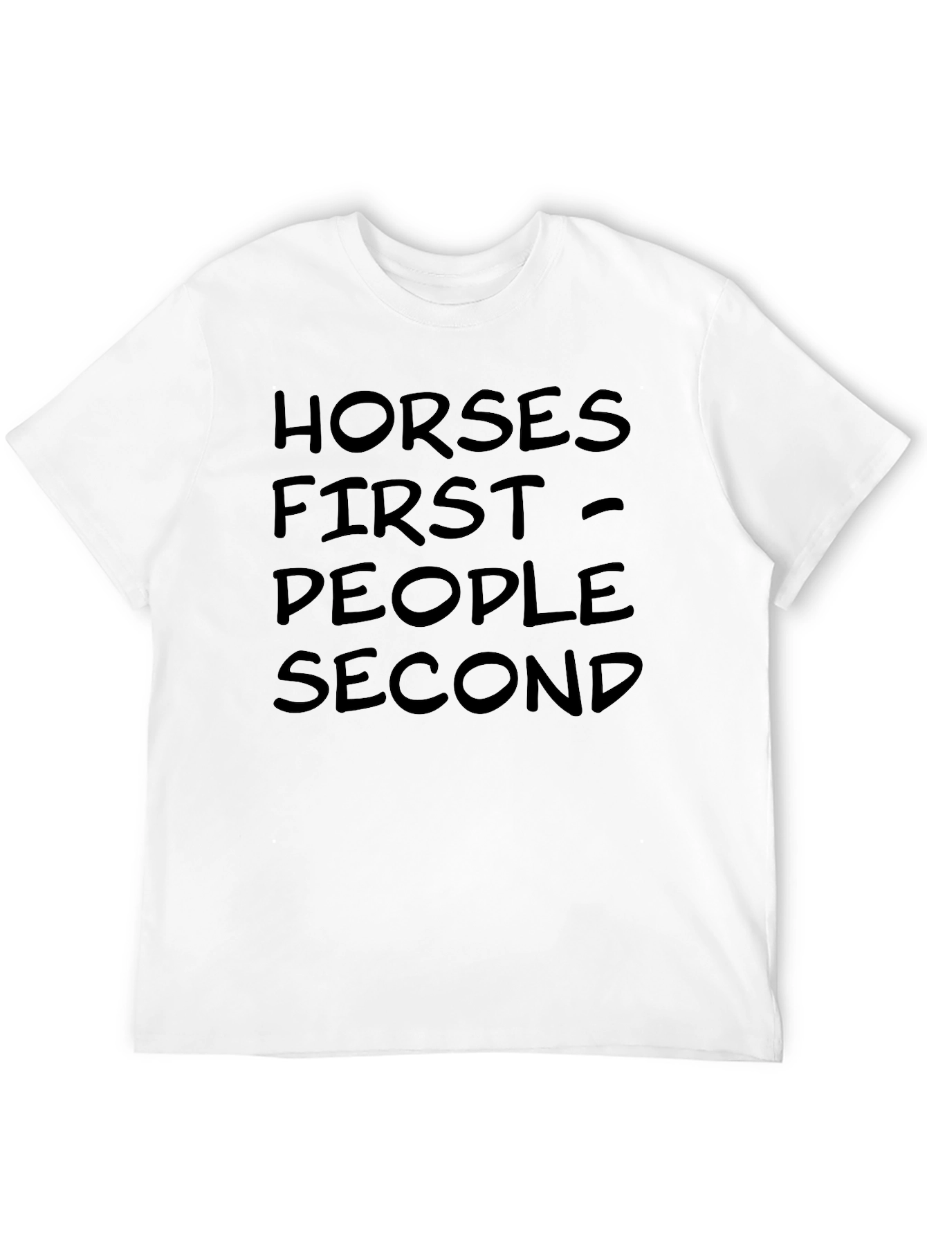 Horses First People Second T-Shirt
