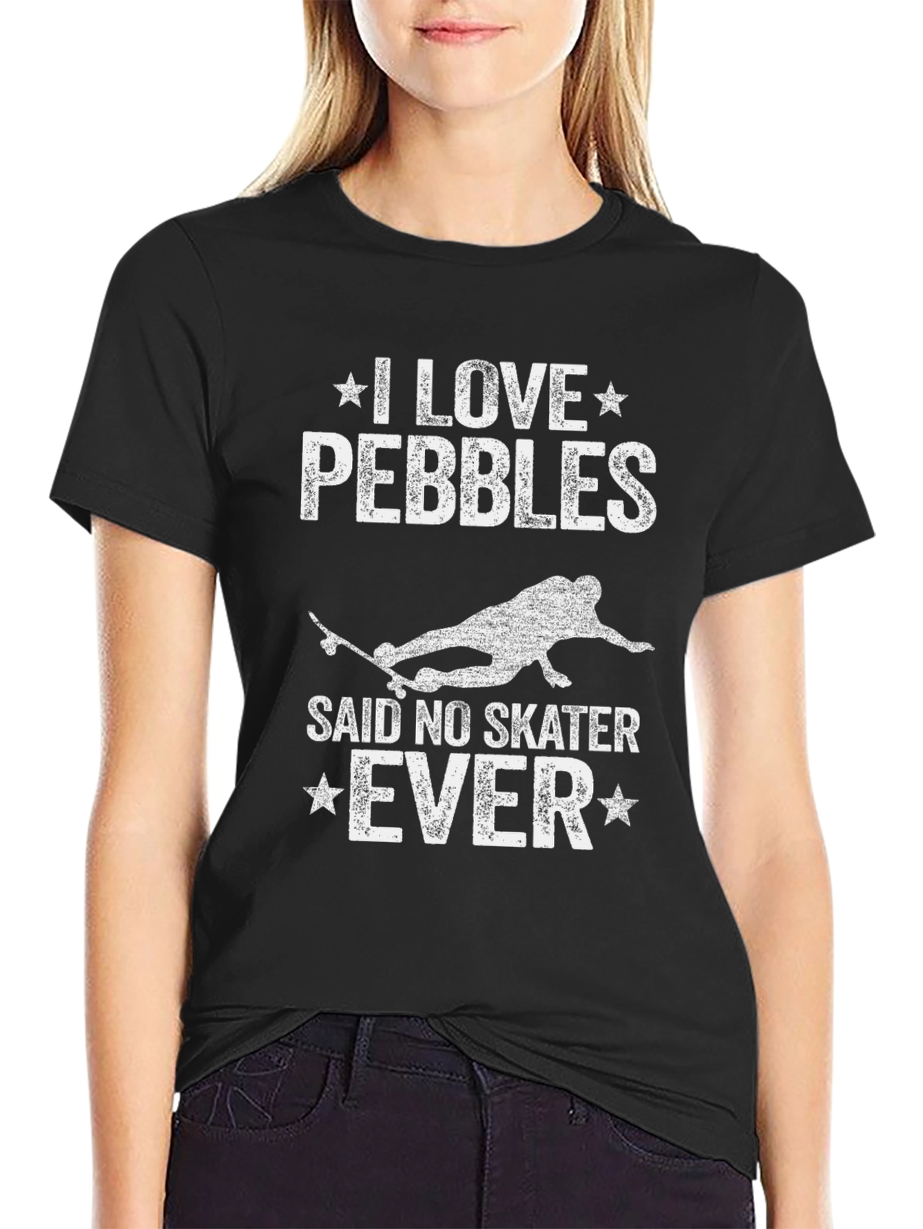I Love Pebbles Said No Skater Ever T-Shirt