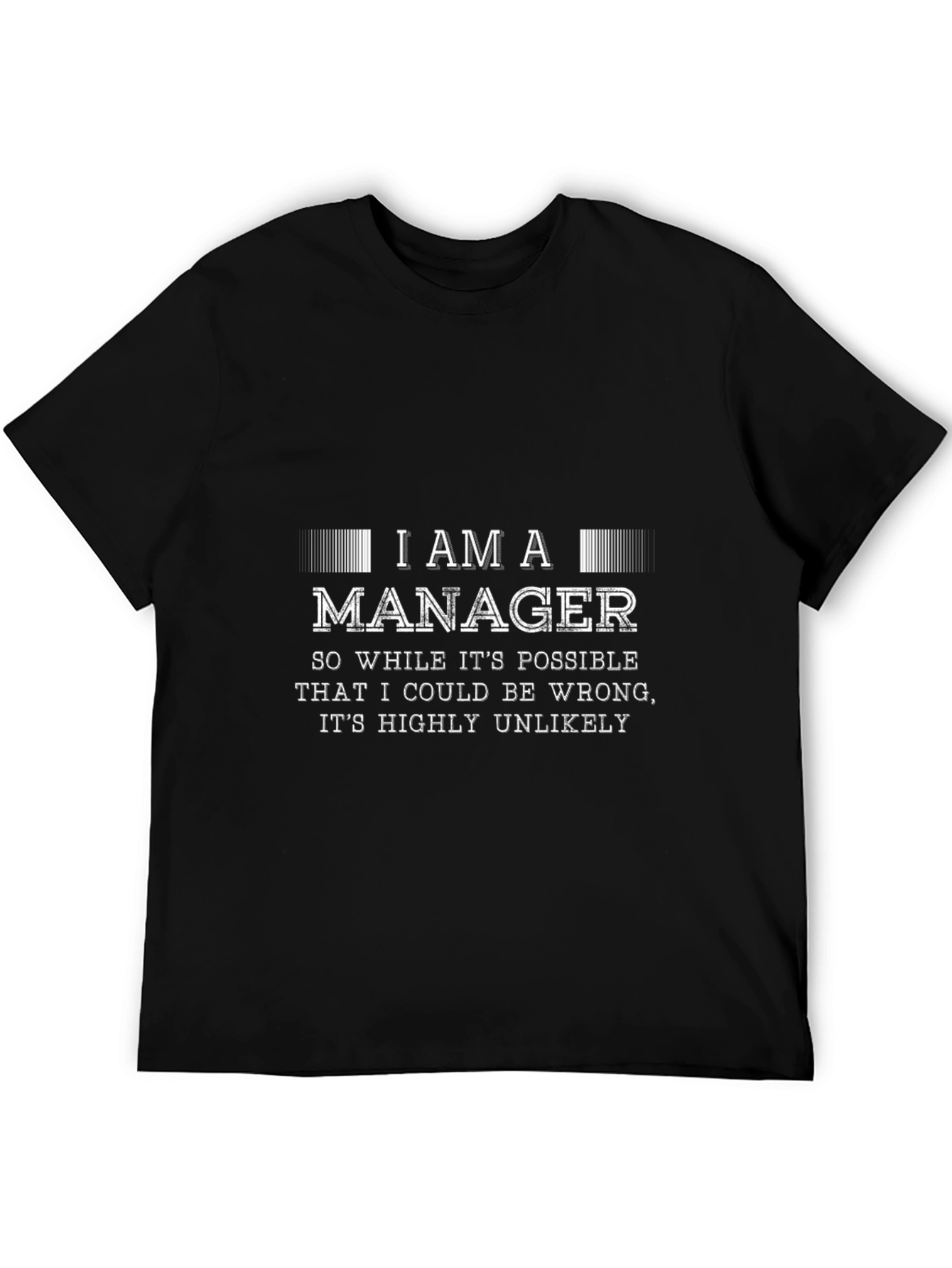 I Am A Manager Graphic T-Shirt
