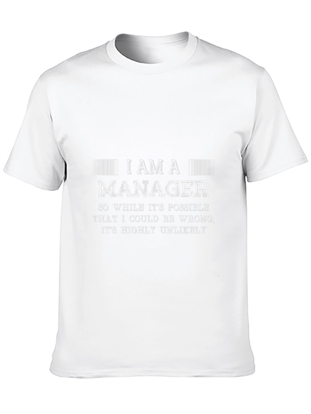 I Am A Manager Graphic T-Shirt