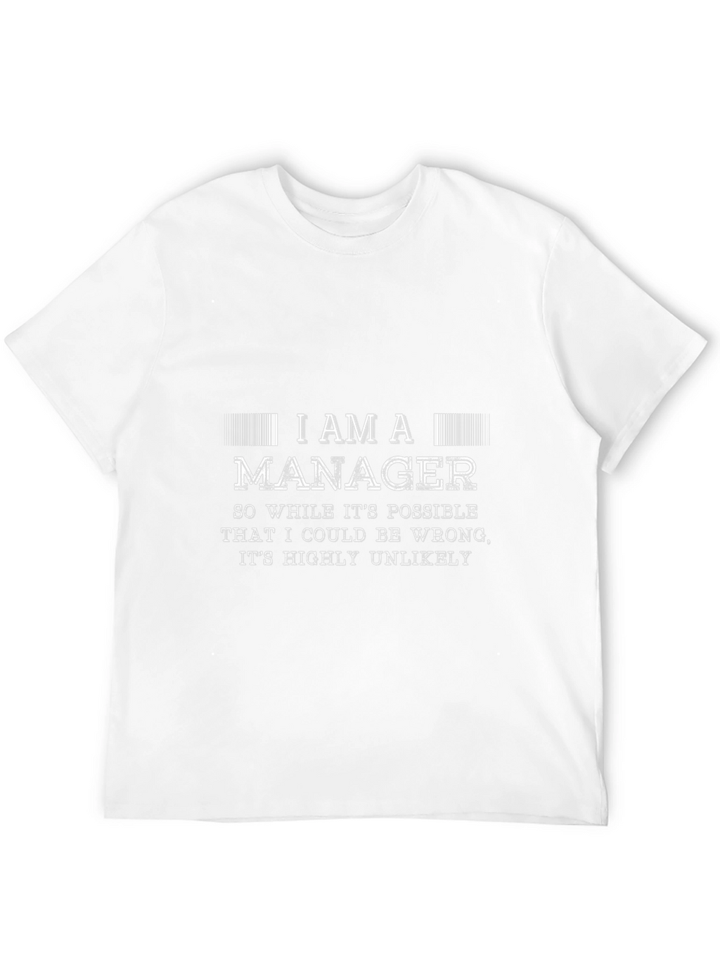 I Am A Manager Graphic T-Shirt