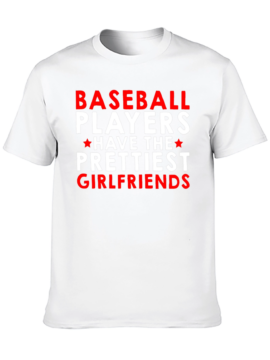 Baseball Players Prettiest Girlfriends T-Shirt