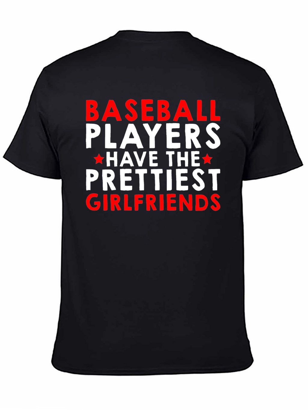 Baseball Players Prettiest Girlfriends T-Shirt
