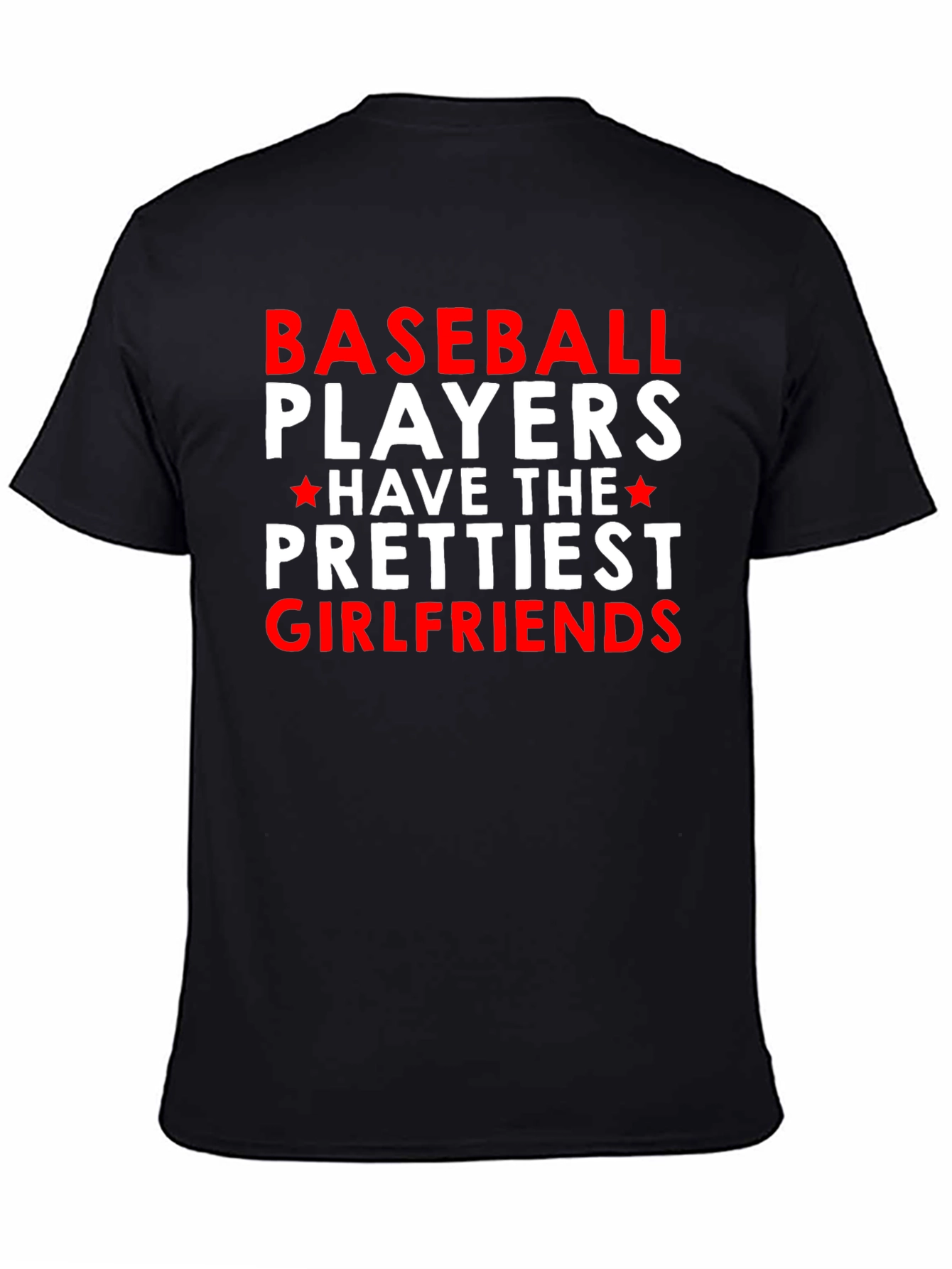 Baseball Players Prettiest Girlfriends T-Shirt