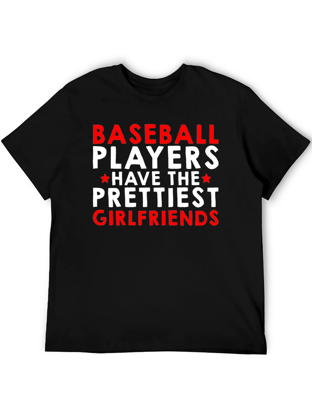 Baseball Players Prettiest Girlfriends T-Shirt