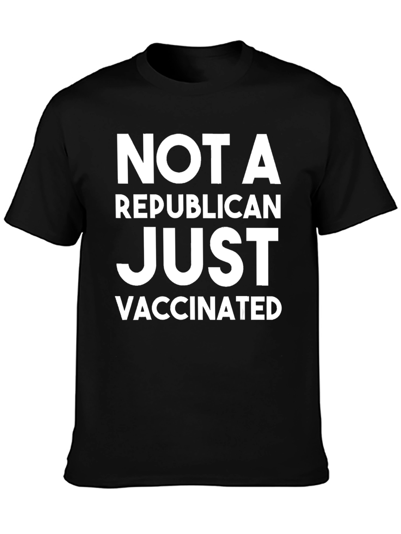 Not A Republican Just Vaccinated T-Shirt