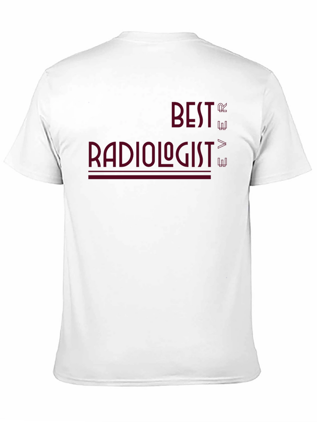 Best Radiologist Ever Graphic T-Shirt