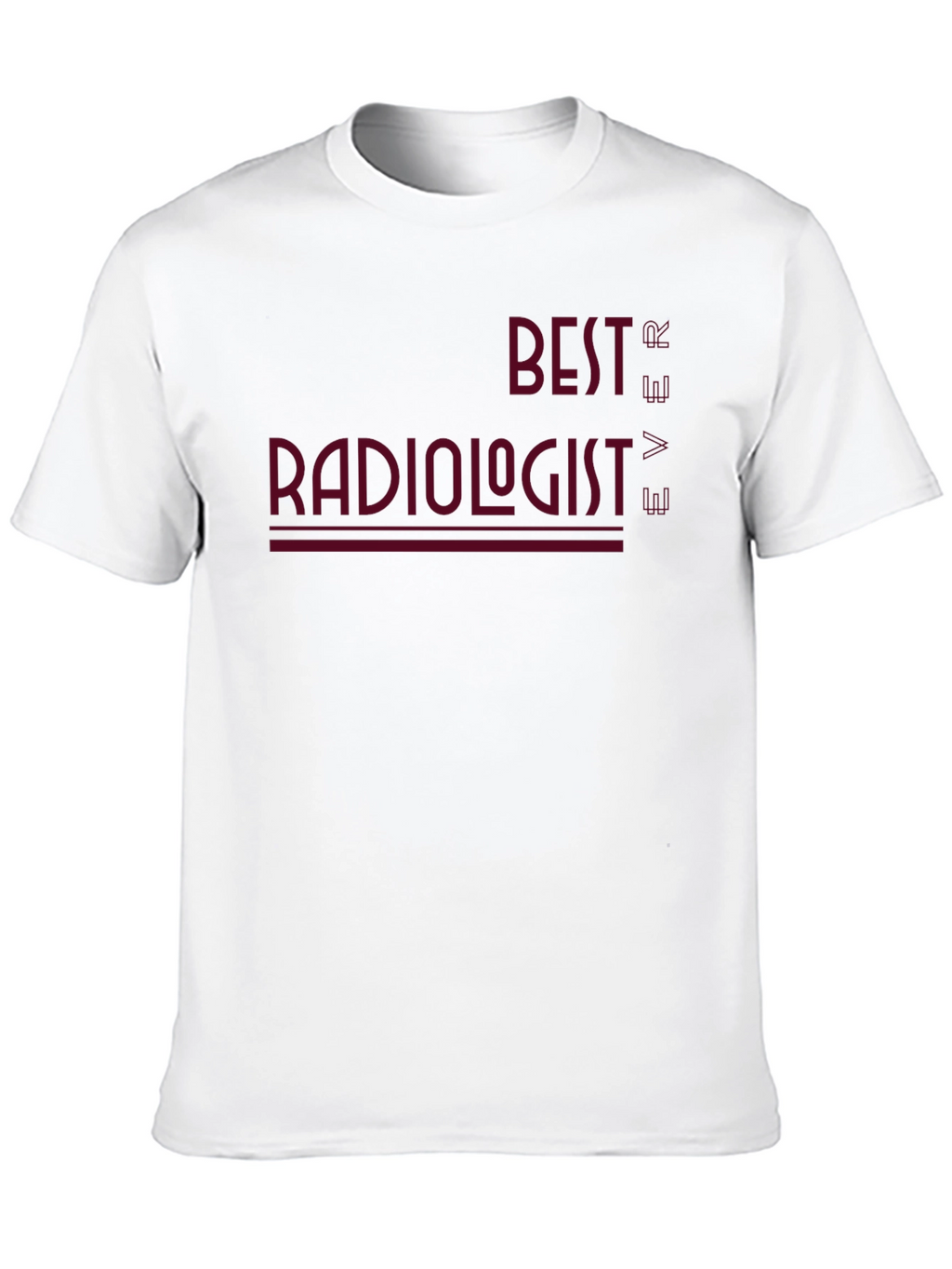 Best Radiologist Ever Graphic T-Shirt