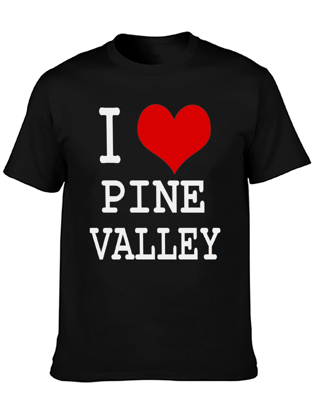 I Love Pine Valley T-Shirt