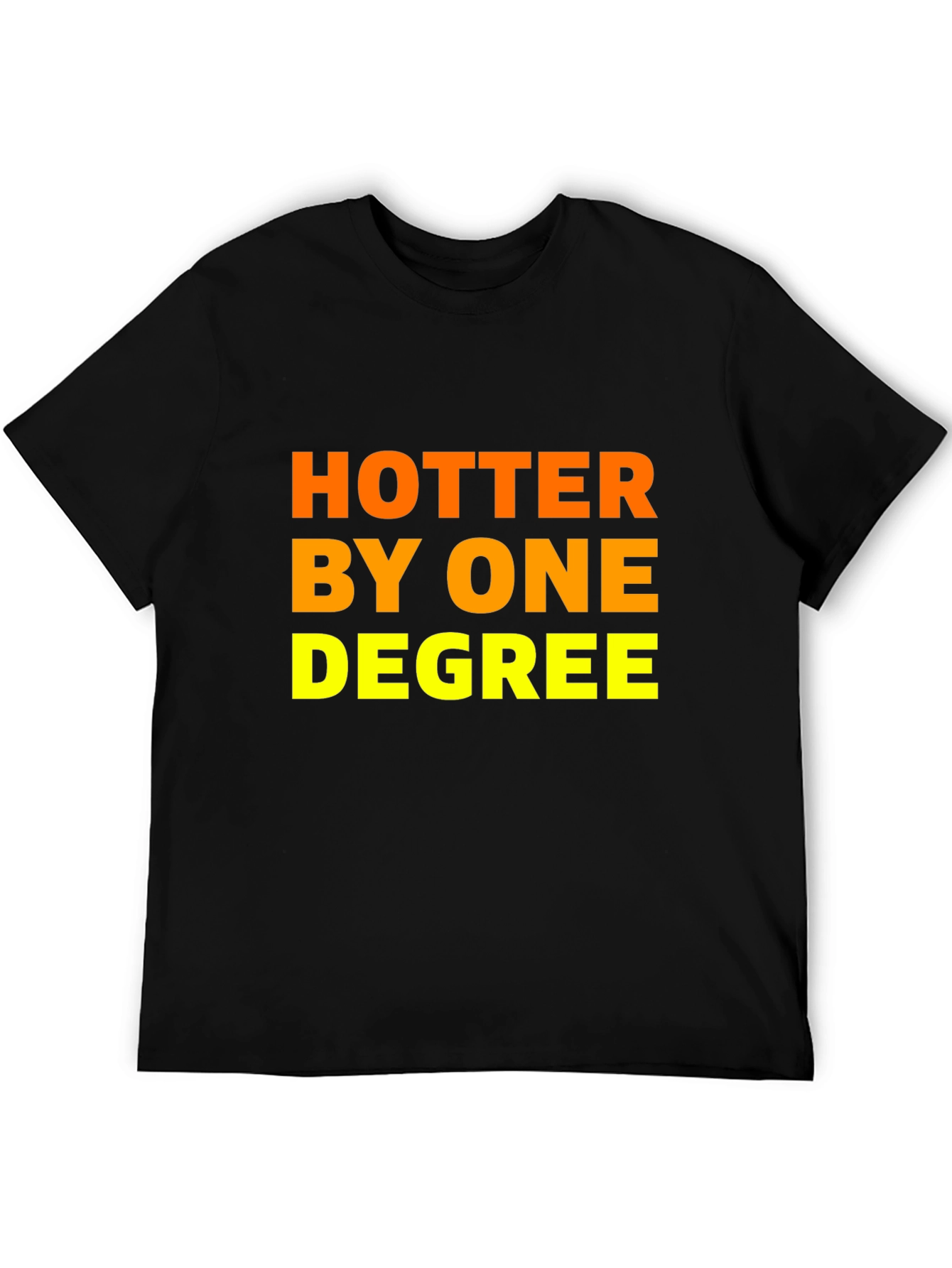 Hotter By One Degree Graphic Tee
