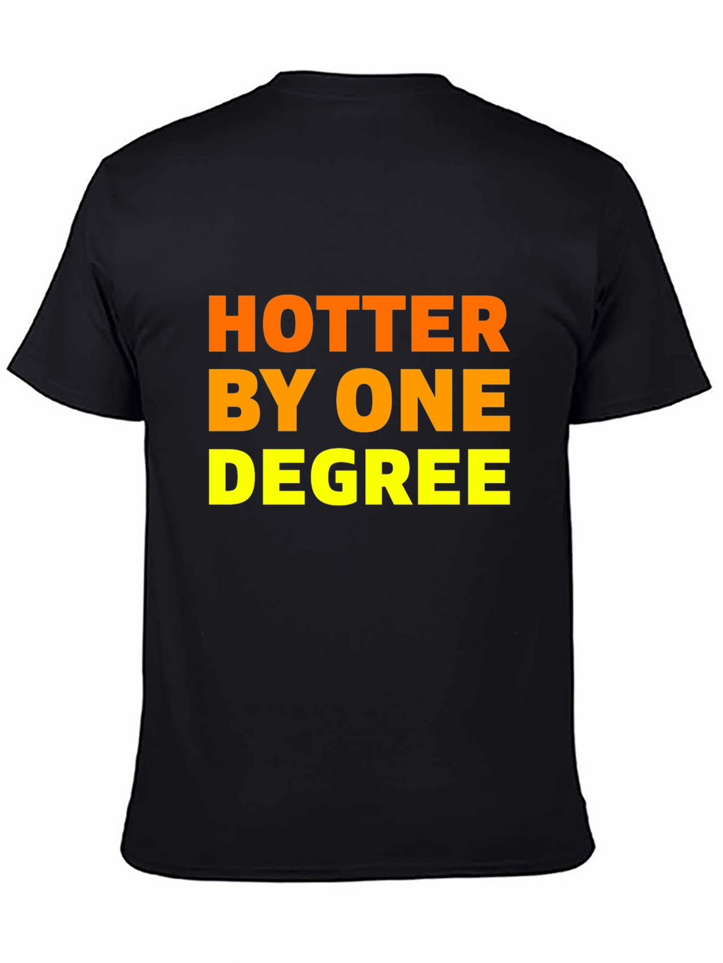 Hotter By One Degree Graphic Tee