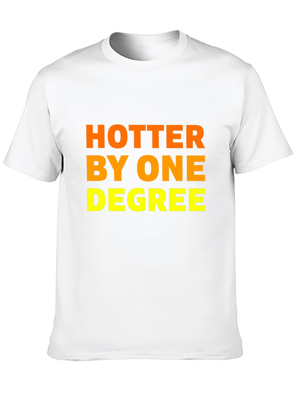 Hotter By One Degree Graphic Tee