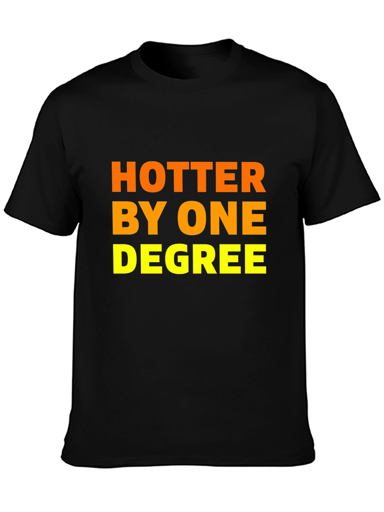 Hotter By One Degree Graphic Tee