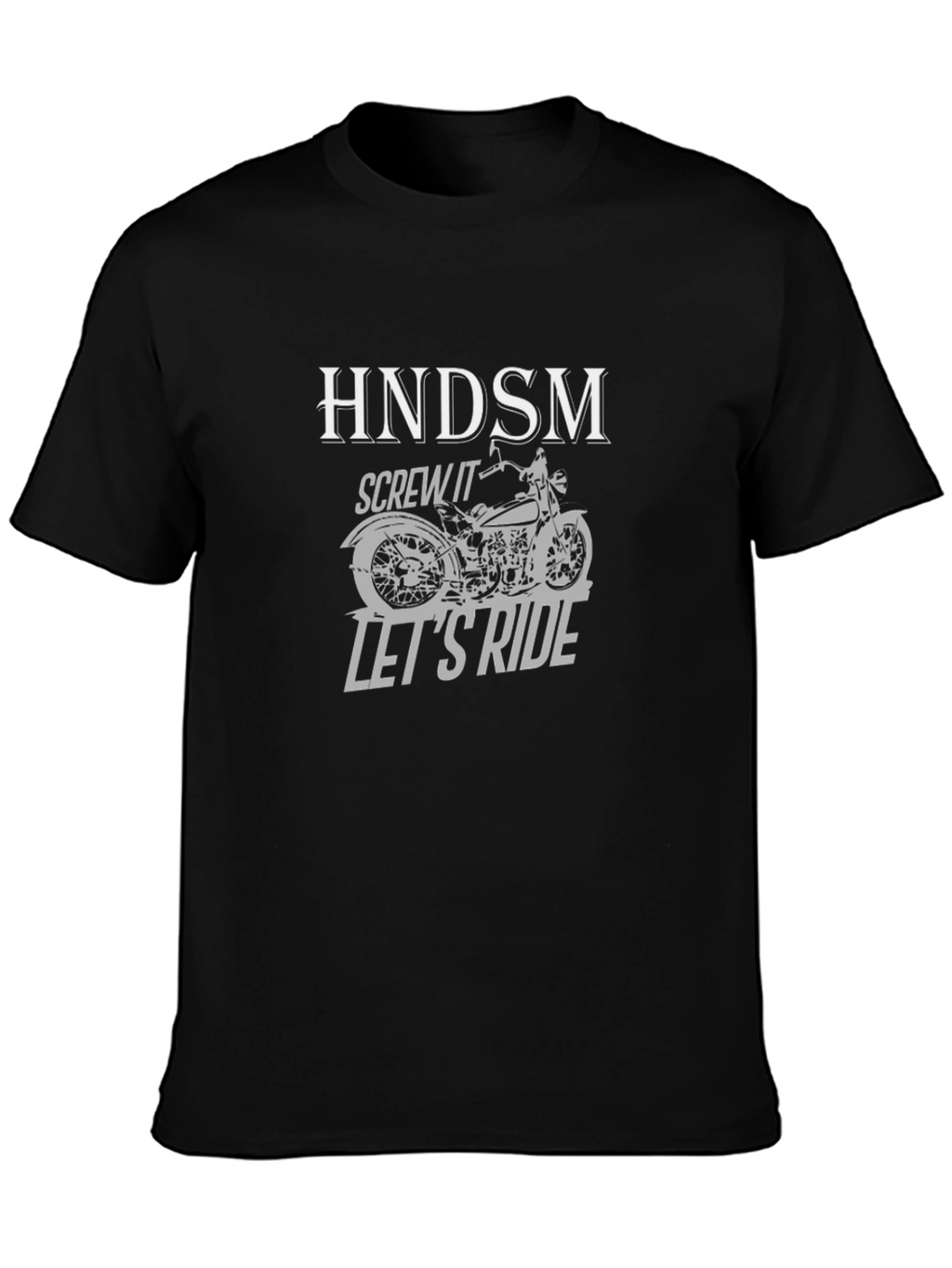 HNDSM Screw It Lets Ride T-Shirt