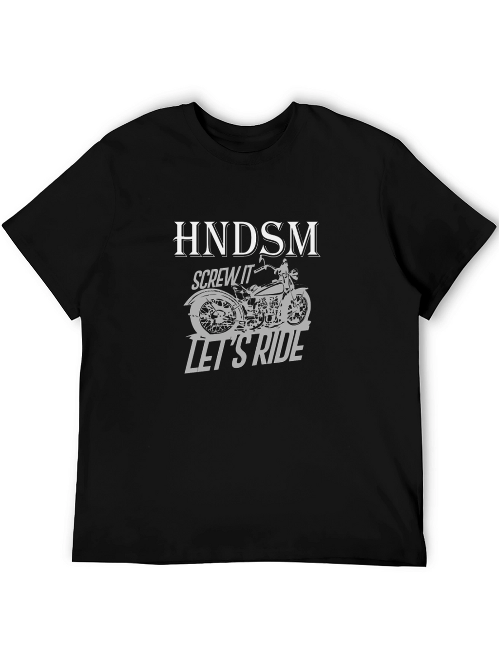 HNDSM Screw It Lets Ride T-Shirt