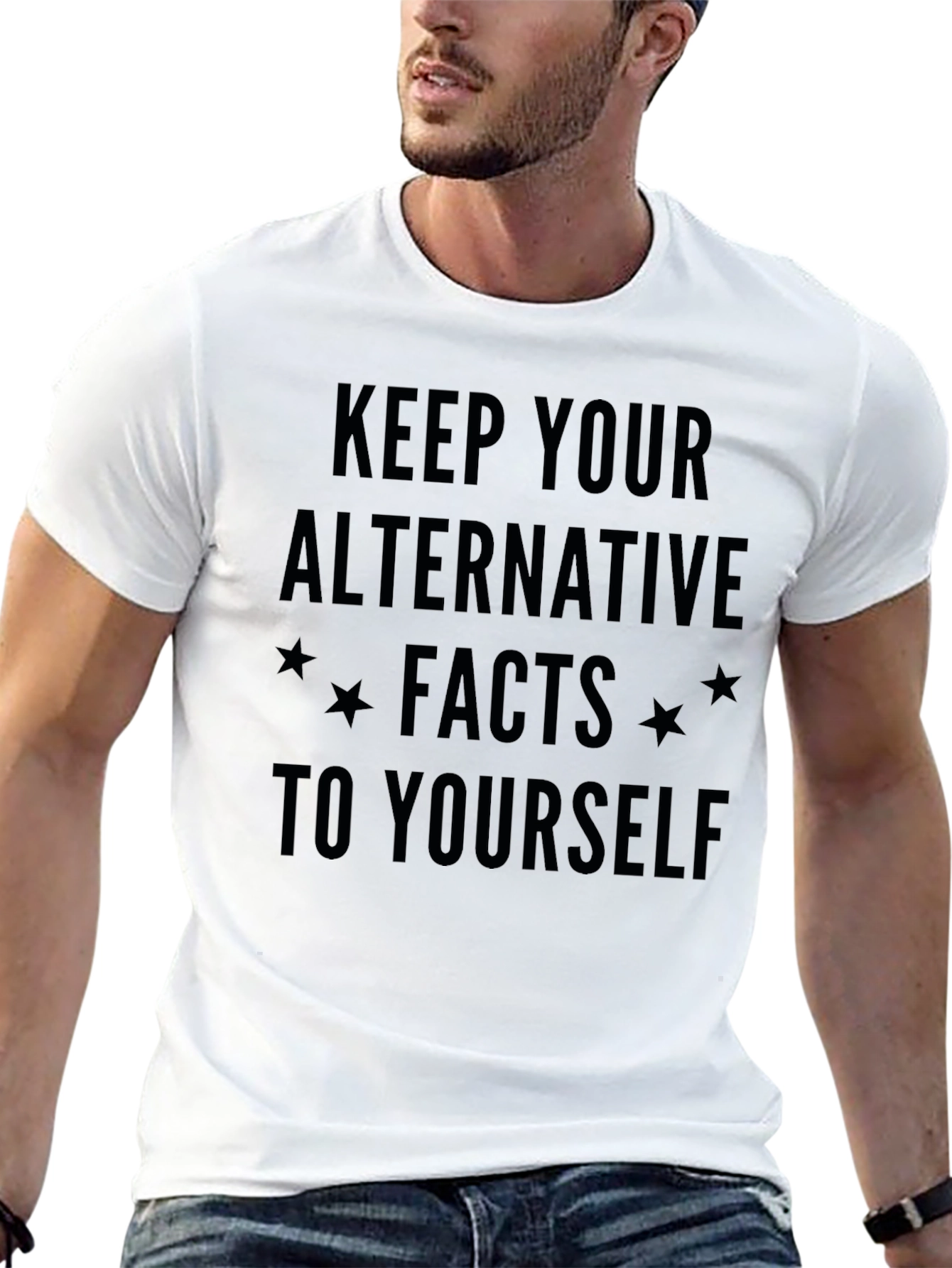 Keep Your Alternative Facts to Yourself T-Shirt