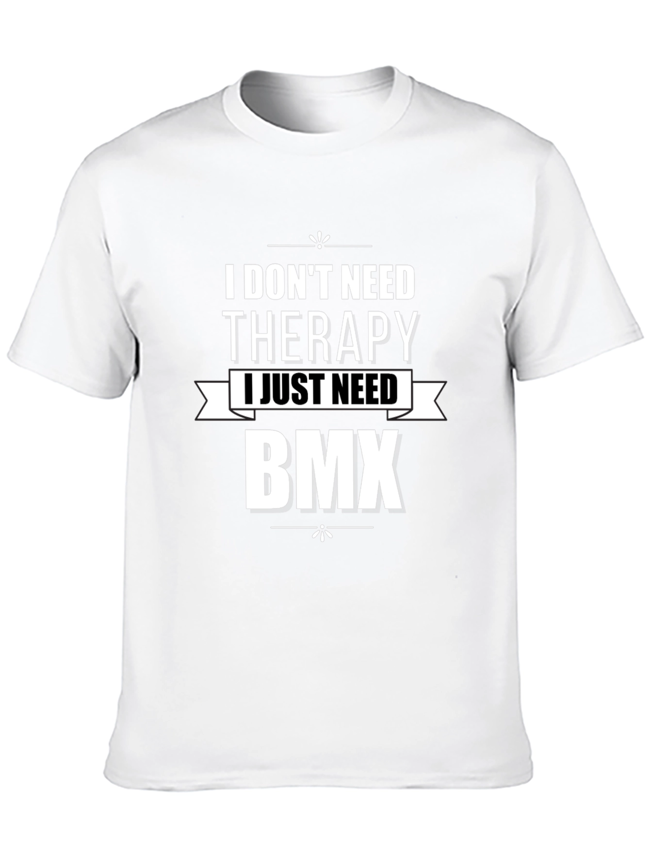 I Dont Need Therapy BMX Graphic T-Shirt