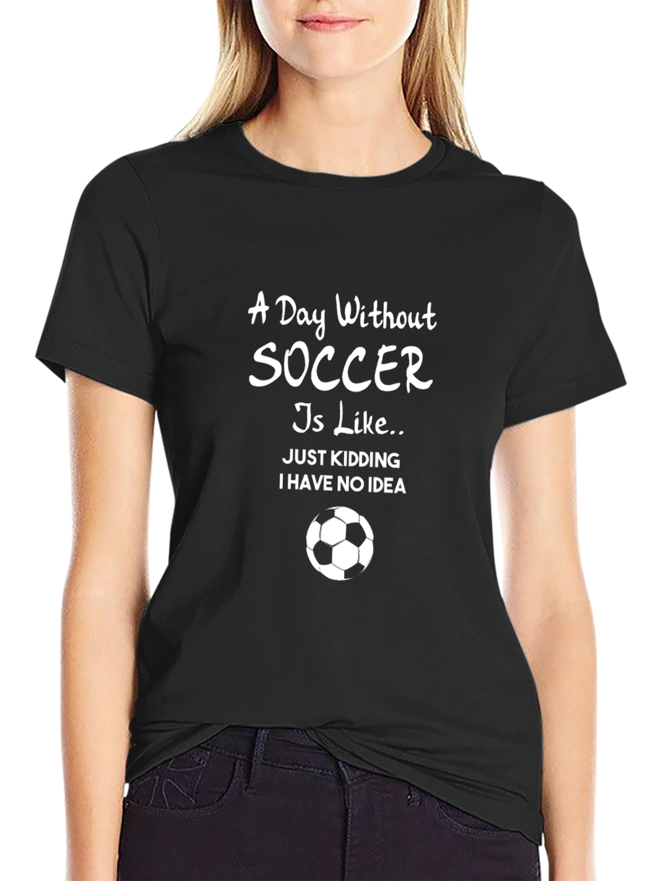 Funny Soccer T-Shirt: A Day Without Soccer