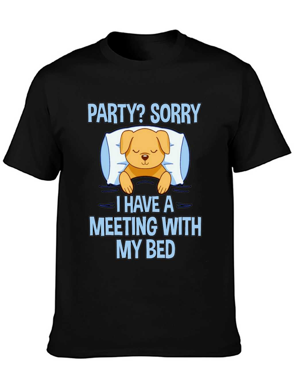 Meeting With My Bed Funny Graphic Tee