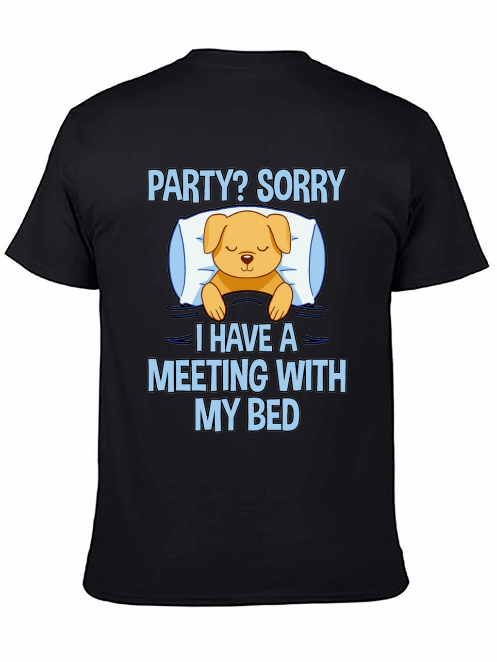 Meeting With My Bed Funny Graphic Tee