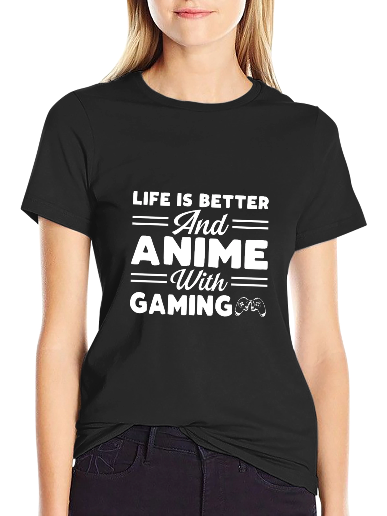 Life is Better With Anime and Gaming T-Shirt