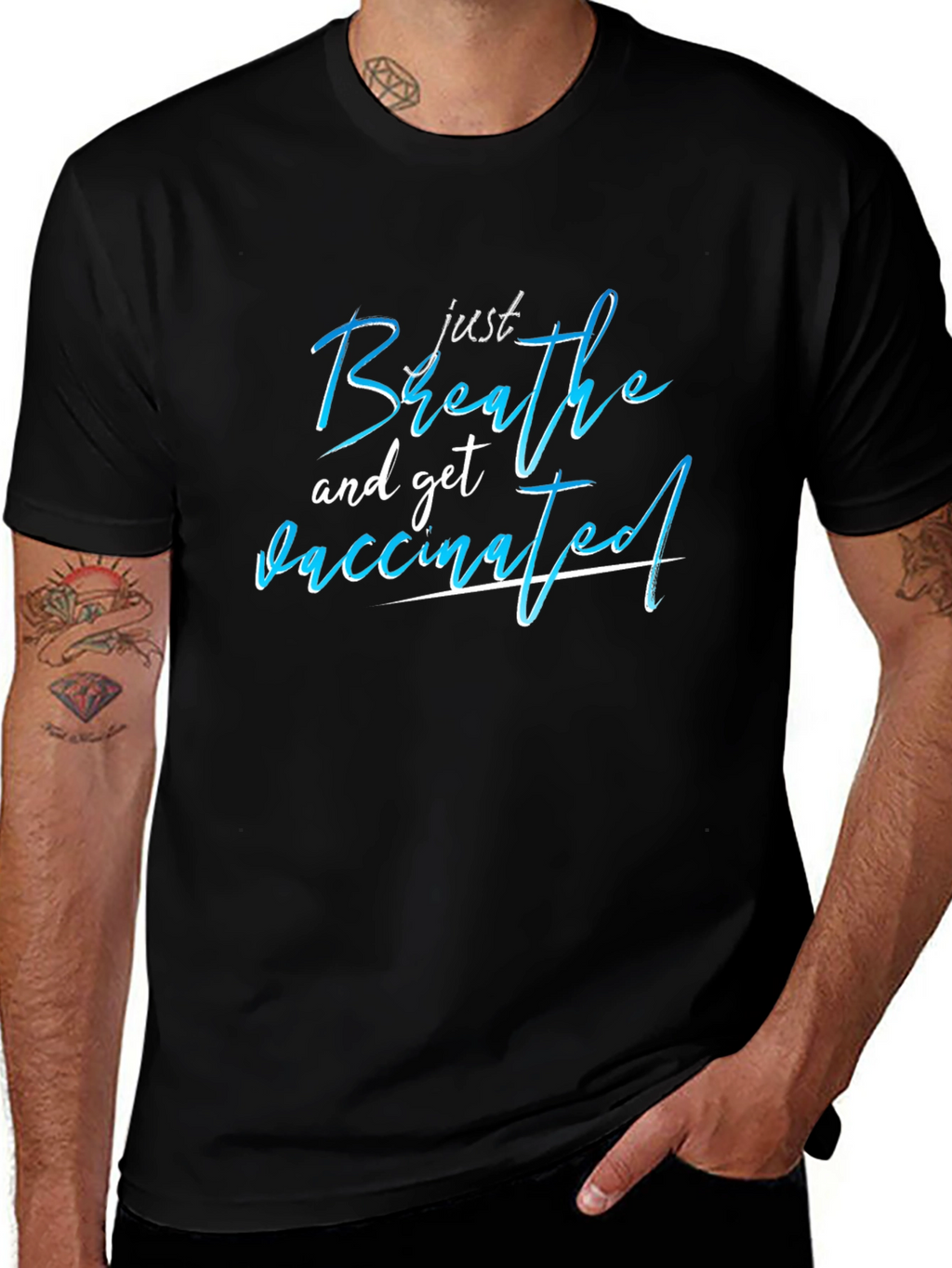 Just Breathe and Get Vaccinated T-Shirt