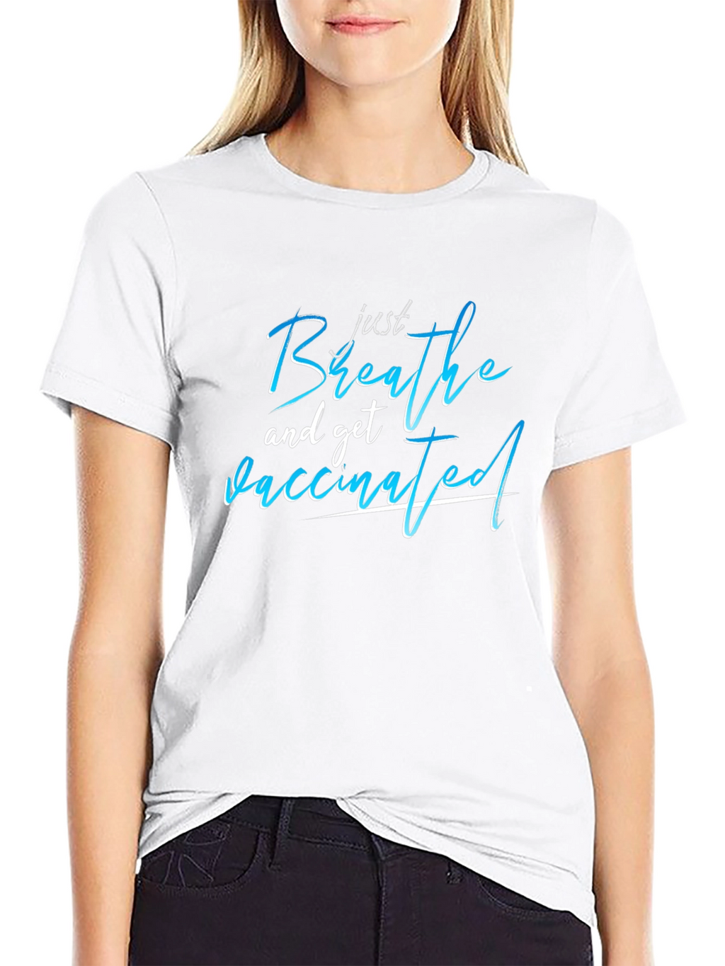 Just Breathe and Get Vaccinated T-Shirt