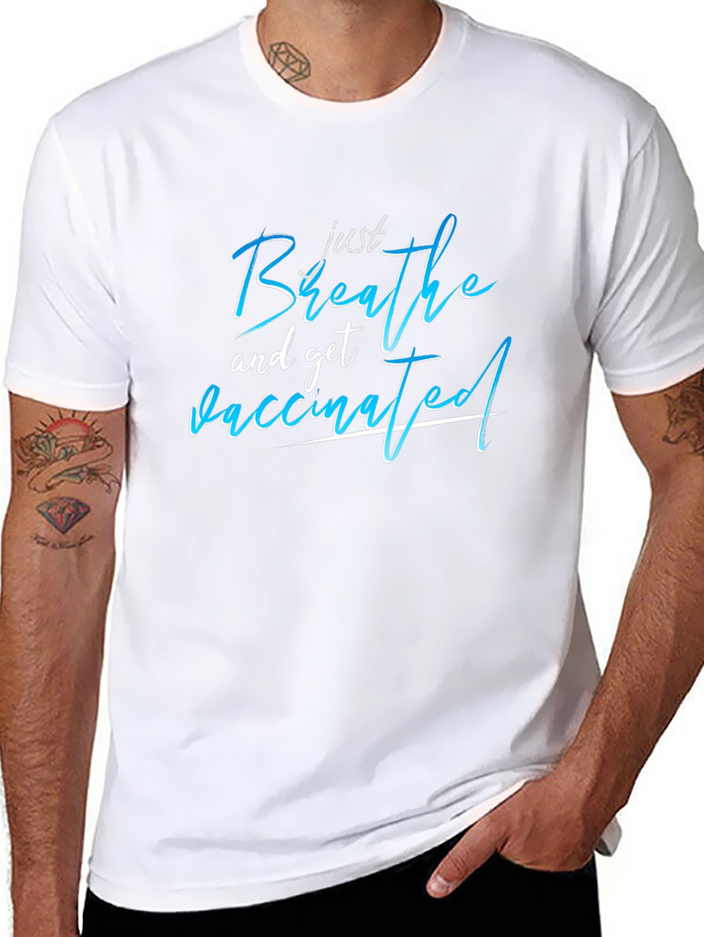 Just Breathe and Get Vaccinated T-Shirt