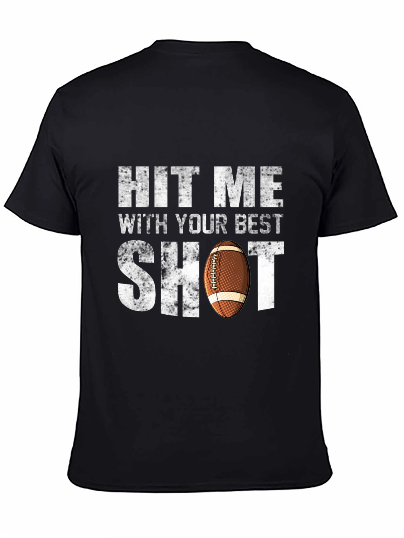 Hit Me With Your Best Shot Football T-Shirt
